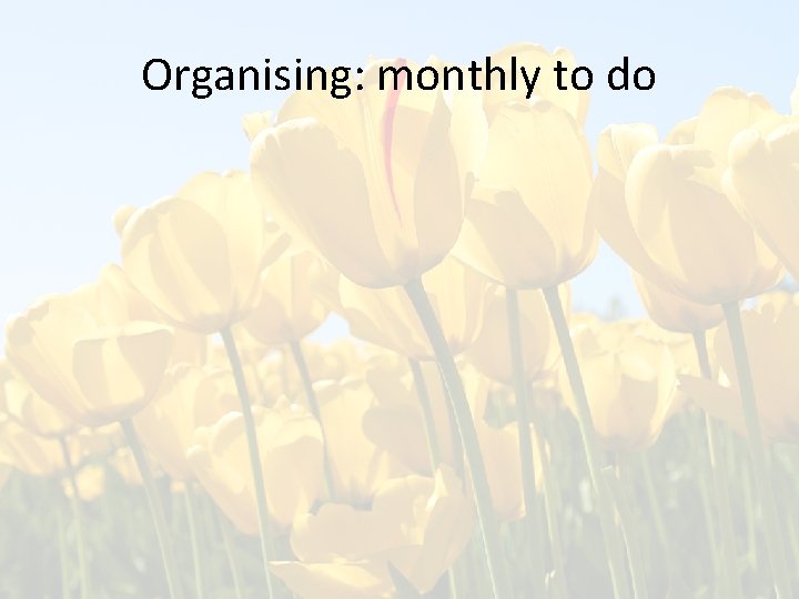 Organising: monthly to do 