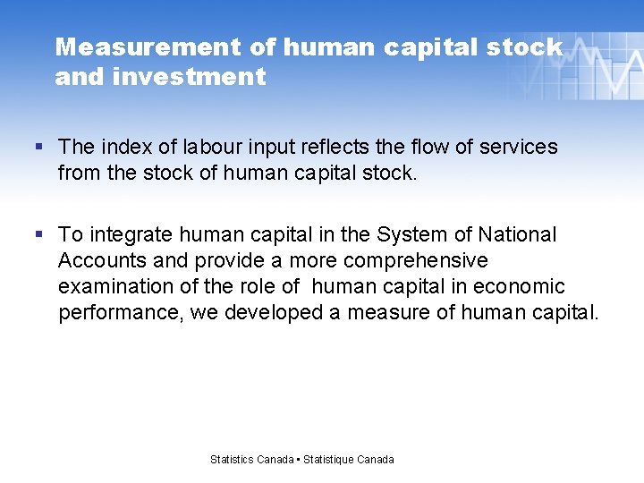 Measurement of human capital stock and investment § The index of labour input reflects