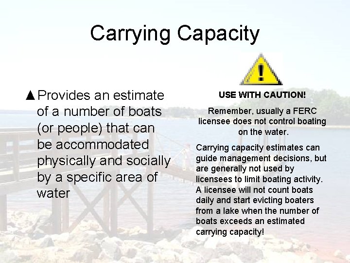 Carrying Capacity ▲Provides an estimate of a number of boats (or people) that can Carrying Capacity ▲Provides an estimate of a number of boats (or people) that can