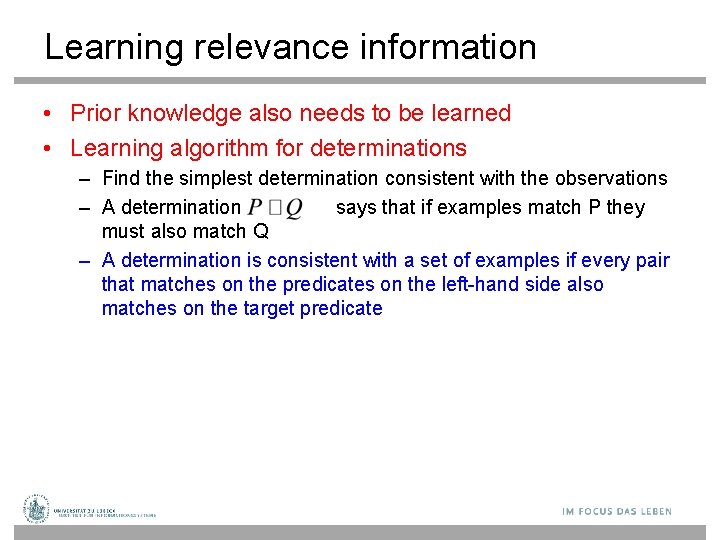 Learning relevance information • Prior knowledge also needs to be learned • Learning algorithm