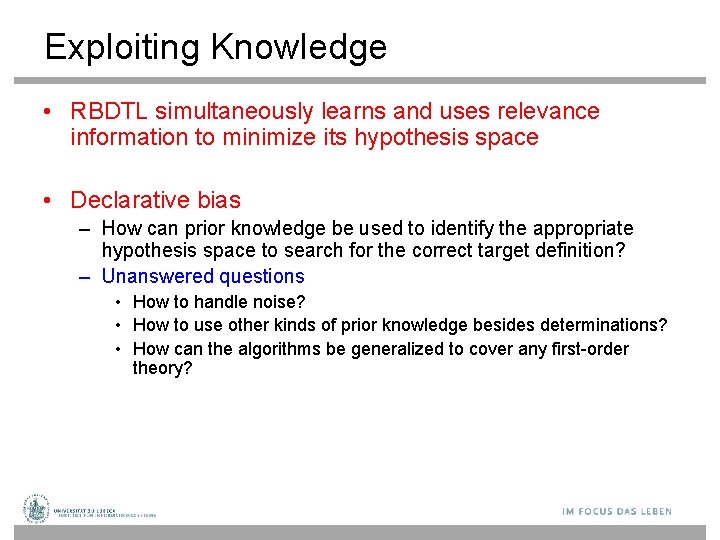 Exploiting Knowledge • RBDTL simultaneously learns and uses relevance information to minimize its hypothesis