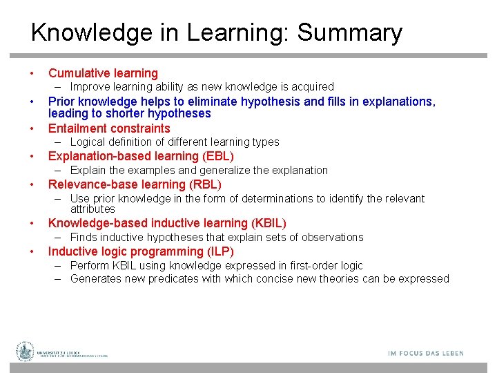 Knowledge in Learning: Summary • Cumulative learning – Improve learning ability as new knowledge