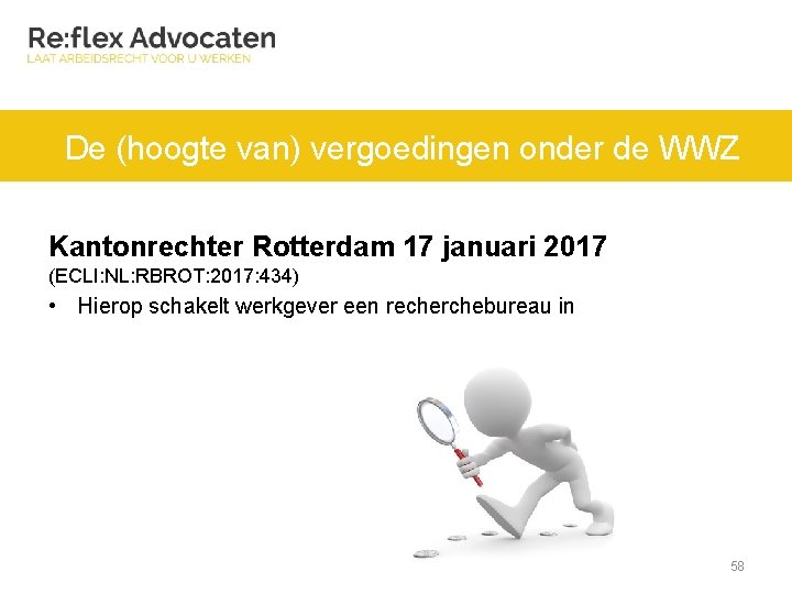 De (hoogte van) vergoedingen onder de WWZ Kantonrechter Rotterdam 17 januari 2017 (ECLI: NL: