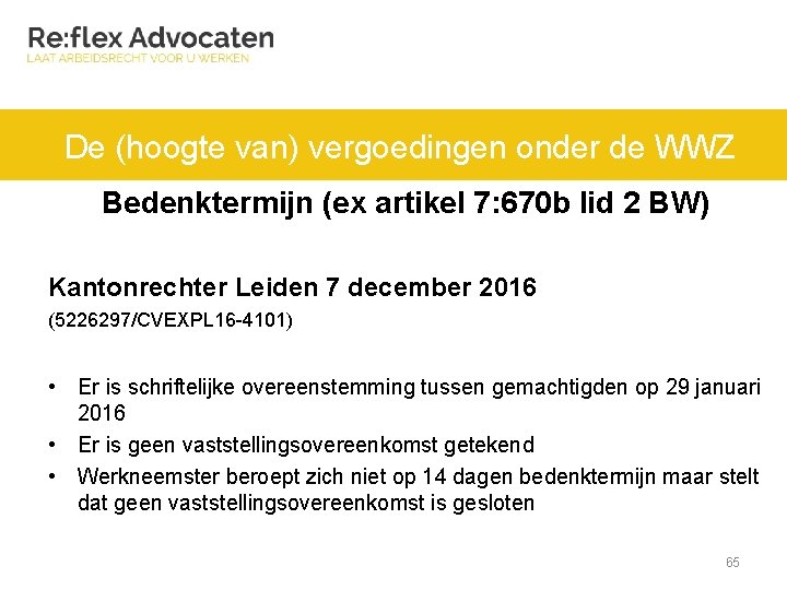 De (hoogte van) vergoedingen onder de WWZ Bedenktermijn (ex artikel 7: 670 b lid