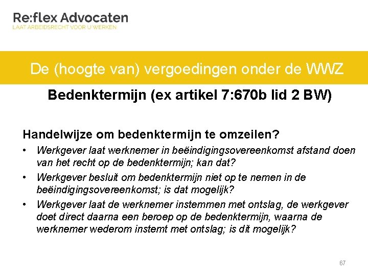 De (hoogte van) vergoedingen onder de WWZ Bedenktermijn (ex artikel 7: 670 b lid