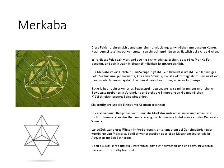 Merkaba Diese Felder drehten sich damals annähernd mit Lichtgeschwindigkeit um unseren Körper. Nach dem