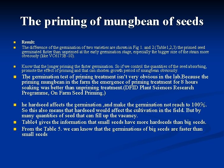 The priming of mungbean of seeds n n Result: The difference of the germination