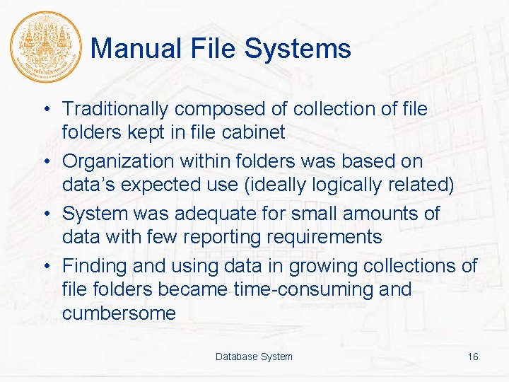 Manual File Systems • Traditionally composed of collection of file folders kept in file