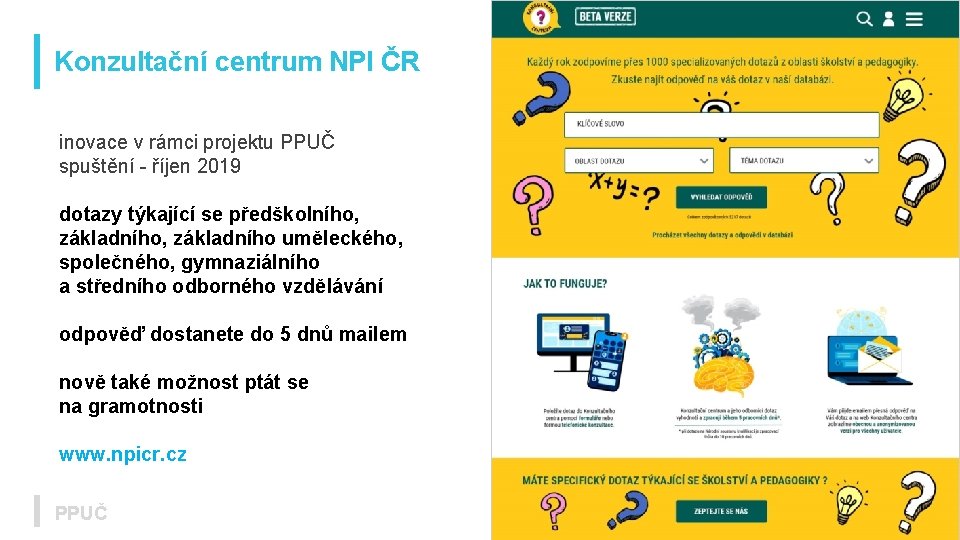 Konzultační centrum NPI ČR inovace v rámci projektu PPUČ spuštění - říjen 2019 dotazy