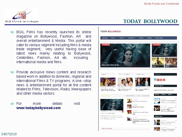 Strictly Private and Confidential TODAY BOLLYWOOD BGIL Films has recently launched its online magazine