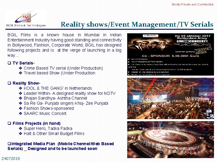 Strictly Private and Confidential Reality shows/Event Management/TV Serials BGIL Films is a known house