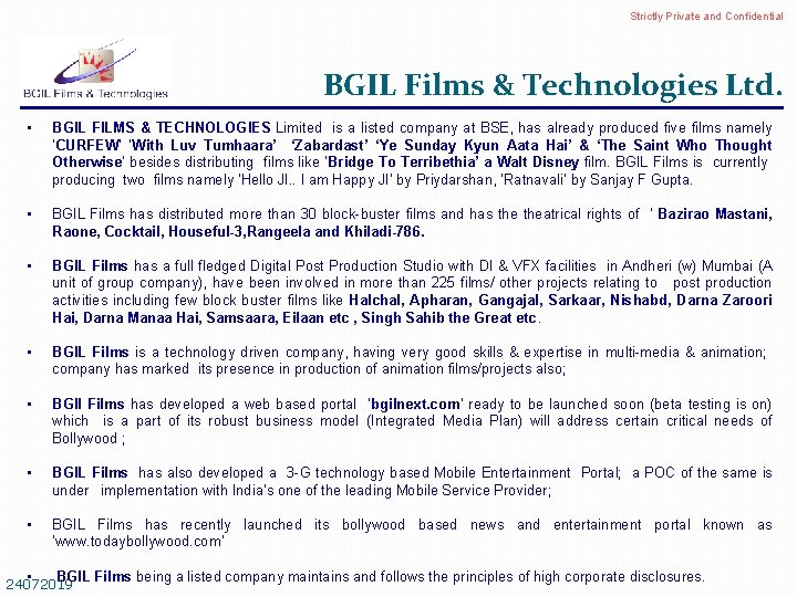 Strictly Private and Confidential BGIL Films & Technologies Ltd. • BGIL FILMS & TECHNOLOGIES