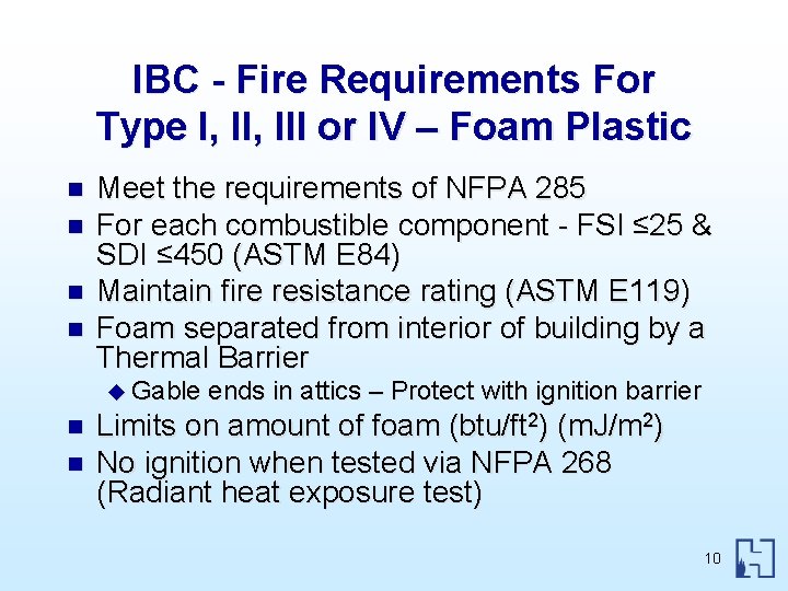 IBC - Fire Requirements For Type I, III or IV – Foam Plastic n