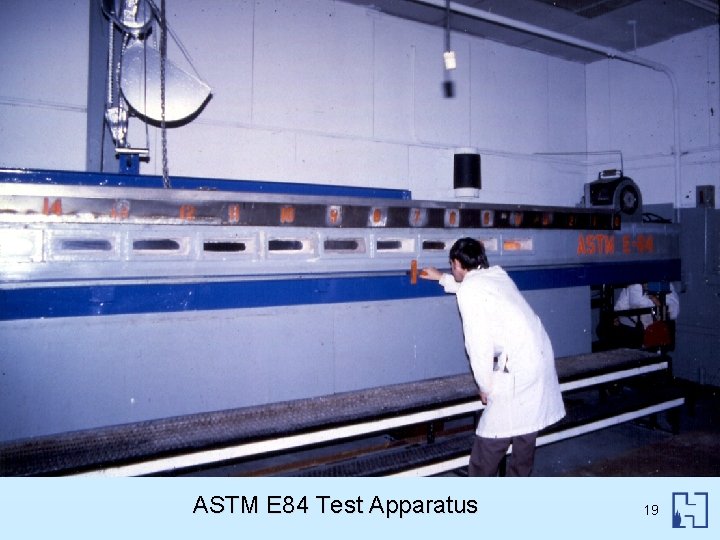 ASTM E 84 Test Apparatus 19 
