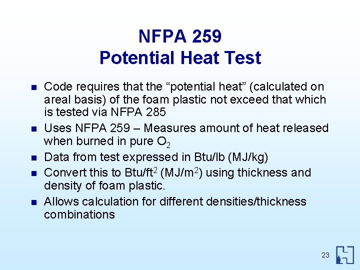 NFPA 259 Potential Heat Test n n n Code requires that the “potential heat”