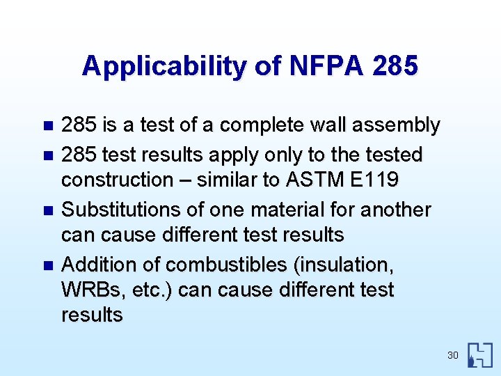 Applicability of NFPA 285 is a test of a complete wall assembly n 285