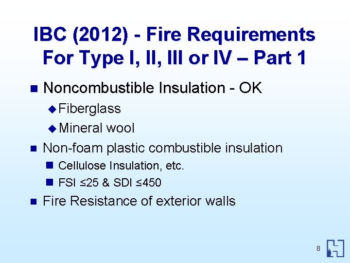 IBC (2012) - Fire Requirements For Type I, III or IV – Part 1