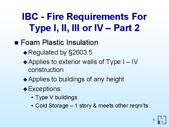 IBC - Fire Requirements For Type I, III or IV – Part 2 n