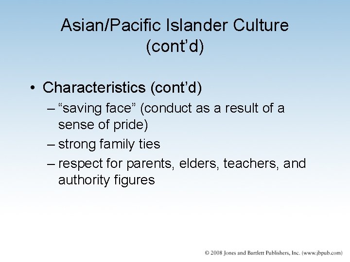 Asian/Pacific Islander Culture (cont’d) • Characteristics (cont’d) – “saving face” (conduct as a result Asian/Pacific Islander Culture (cont’d) • Characteristics (cont’d) – “saving face” (conduct as a result