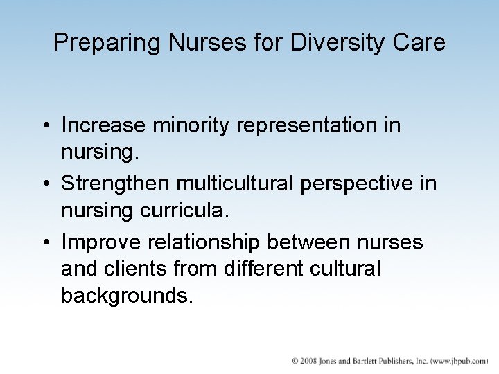 Preparing Nurses for Diversity Care • Increase minority representation in nursing. • Strengthen multicultural Preparing Nurses for Diversity Care • Increase minority representation in nursing. • Strengthen multicultural