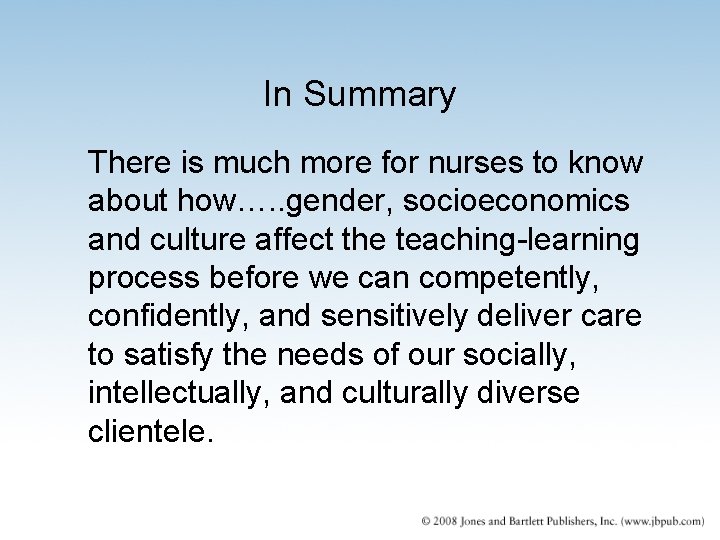 In Summary There is much more for nurses to know about how…. . gender, In Summary There is much more for nurses to know about how…. . gender,