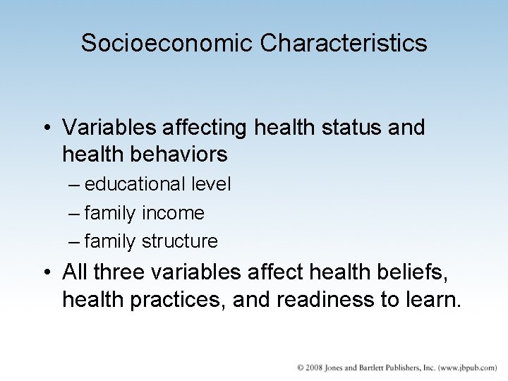 Socioeconomic Characteristics • Variables affecting health status and health behaviors – educational level – Socioeconomic Characteristics • Variables affecting health status and health behaviors – educational level –
