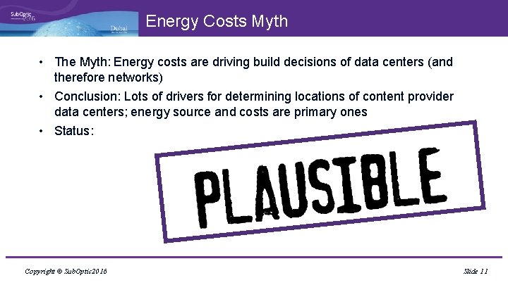 Energy Costs Myth • The Myth: Energy costs are driving build decisions of data