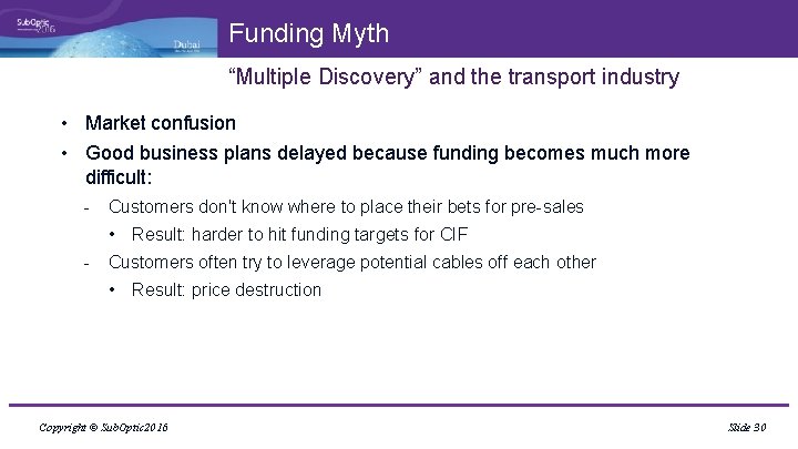 Funding Myth “Multiple Discovery” and the transport industry • Market confusion • Good business