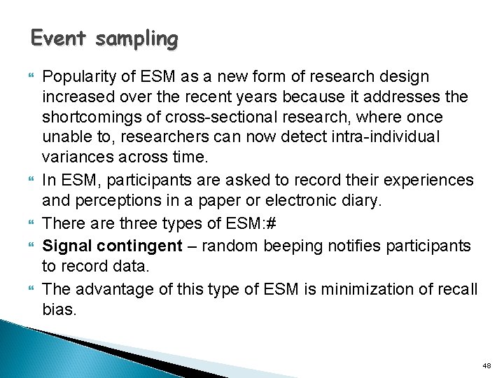 Event sampling Popularity of ESM as a new form of research design increased over