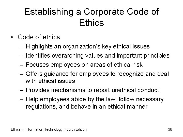 Establishing a Corporate Code of Ethics • Code of ethics – – Highlights an