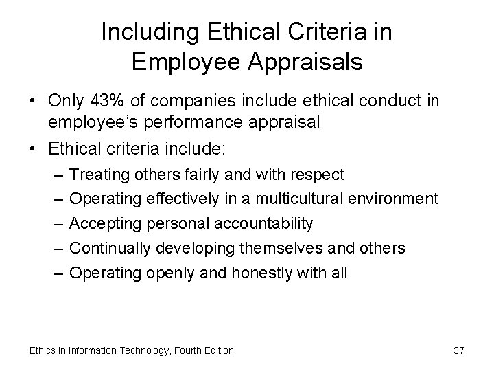 Including Ethical Criteria in Employee Appraisals • Only 43% of companies include ethical conduct