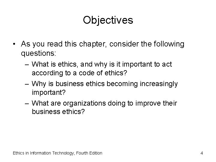 Objectives • As you read this chapter, consider the following questions: – What is