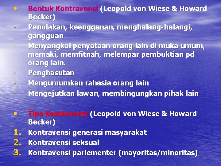  • • 1. 2. 3. Bentuk Kontravensi (Leopold von Wiese & Howard Becker)