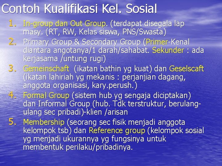 Contoh Kualifikasi Kel. Sosial 1. In-group dan Out Group. (terdapat disegala lap 2. 3.