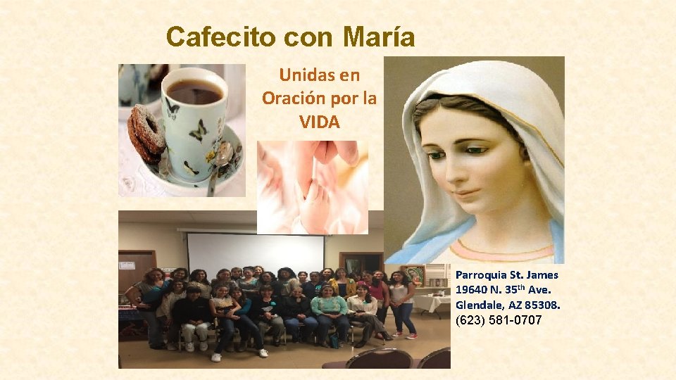 Cafecito con María Unidas en Oración por la VIDA Parroquia St. James 19640 N.