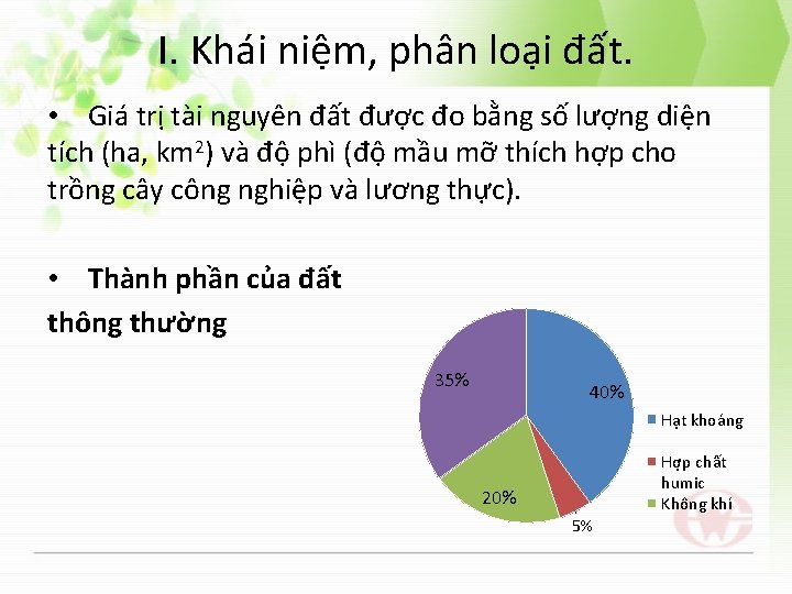 I. Khái niệm, phân loại đất. • Giá trị tài nguyên đất được đo