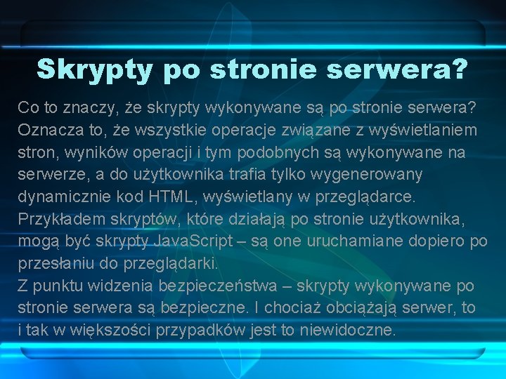 Skrypty po stronie serwera? Co to znaczy, że skrypty wykonywane są po stronie serwera?