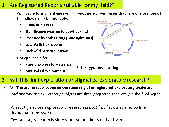 1. “Are Registered Reports suitable for my field? ” • Applicable to any field