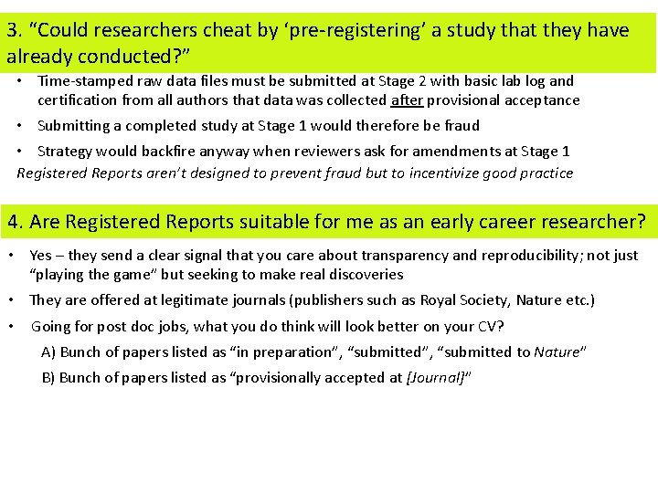 3. “Could researchers cheat by ‘pre-registering’ a study that they have already conducted? ”
