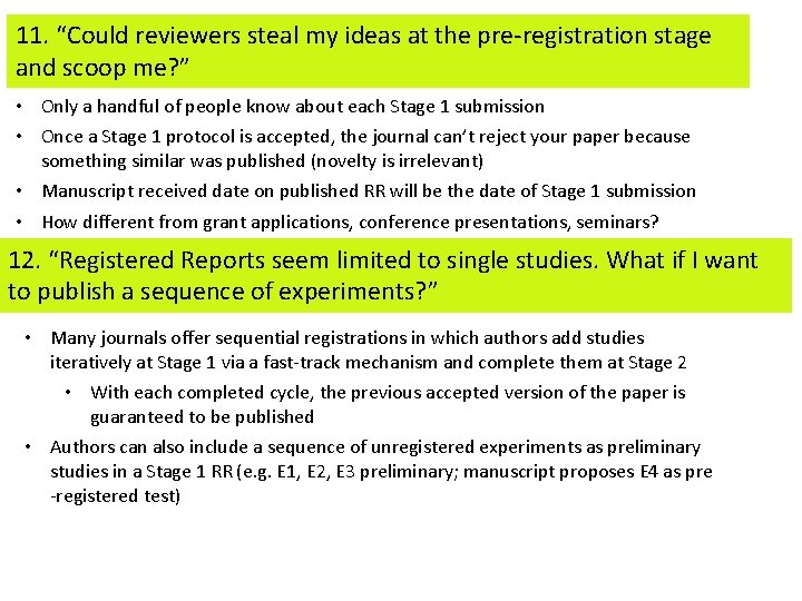 11. “Could reviewers steal my ideas at the pre-registration stage and scoop me? ”