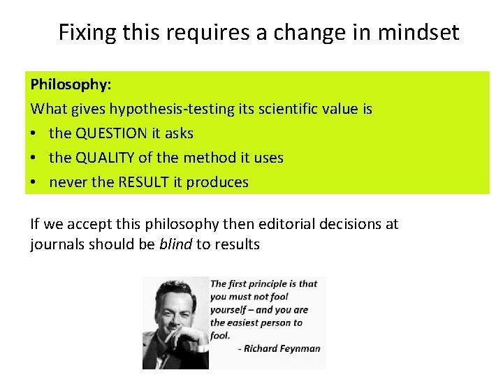 Fixing this requires a change in mindset Philosophy: What gives hypothesis-testing its scientific value