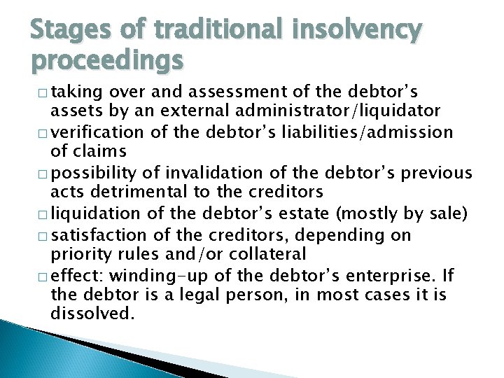 Stages of traditional insolvency proceedings � taking over and assessment of the debtor’s assets