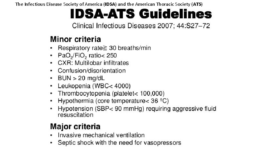 The Infectious Disease Society of America (IDSA) and the American Thoracic Society (ATS) 