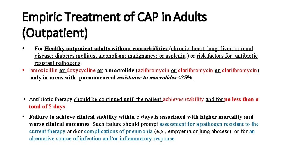 Empiric Treatment of CAP in Adults (Outpatient) • For Healthy outpatient adults without comorbidities