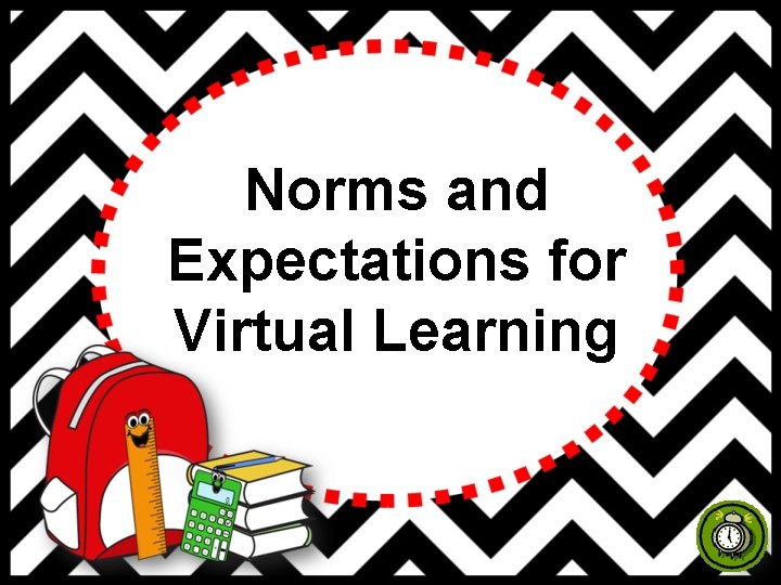 Norms and Expectations for Virtual Learning 