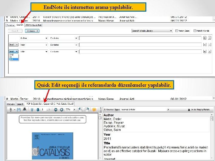 End. Note ile internetten arama yapılabilir. Quick Edit seçeneği ile referanslarda düzenlemeler yapılabilir. 