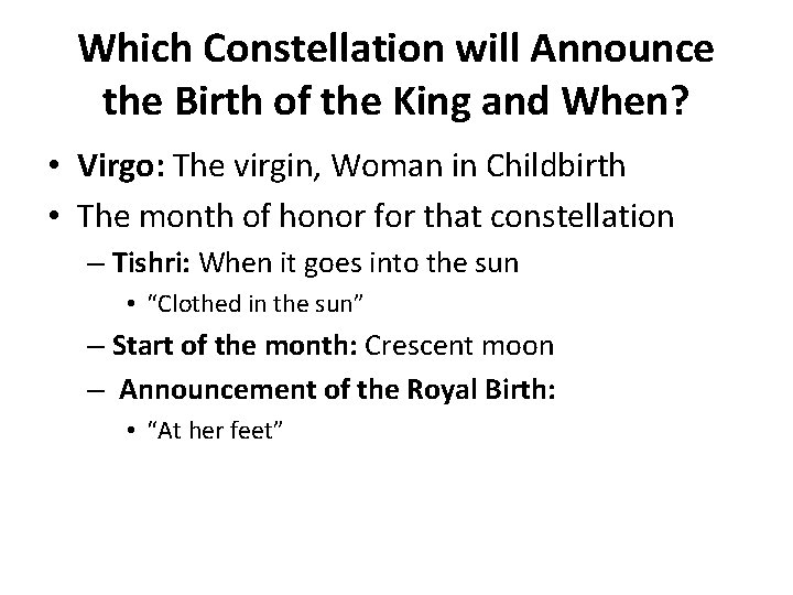 Which Constellation will Announce the Birth of the King and When? • Virgo: The