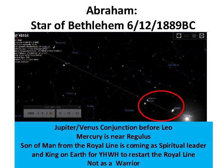 Abraham: Star of Bethlehem 6/12/1889 BC Jupiter/Venus Conjunction before Leo Mercury is near Regulus