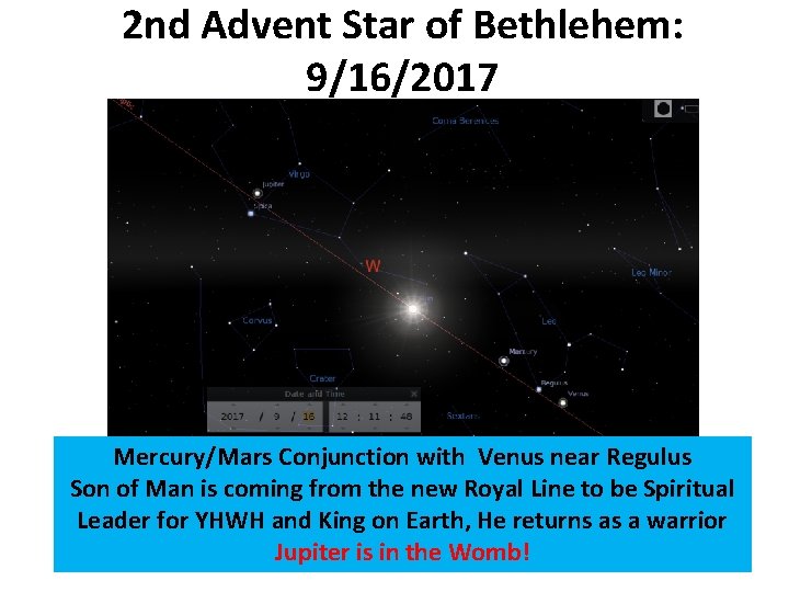 2 nd Advent Star of Bethlehem: 9/16/2017 Mercury/Mars Conjunction with Venus near Regulus Son