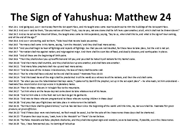 The Sign of Yahushua: Matthew 24 • • • • • • • Mat